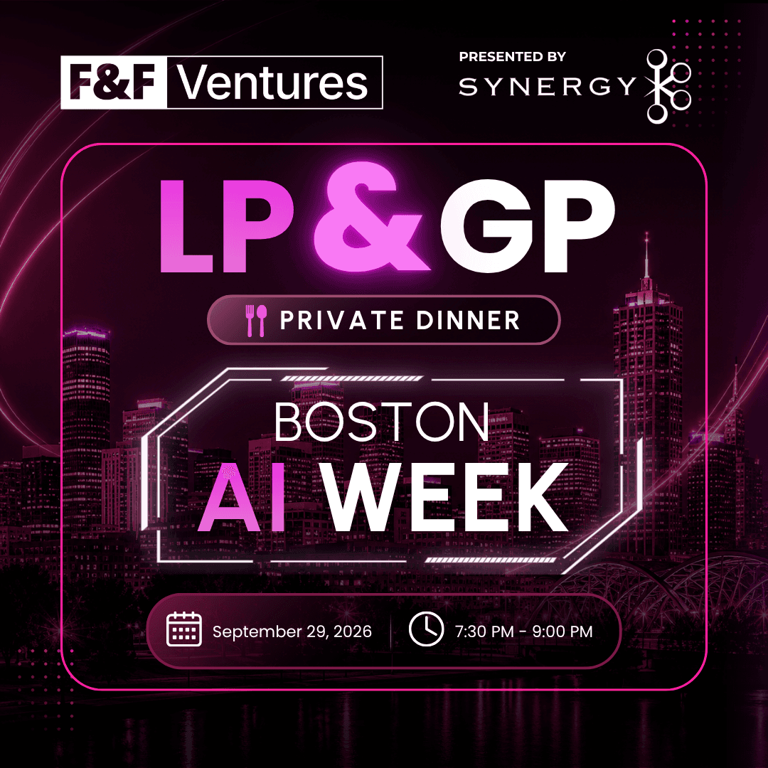 F&F Ventures VIP Dinner — Boston, Sep 29, 2026